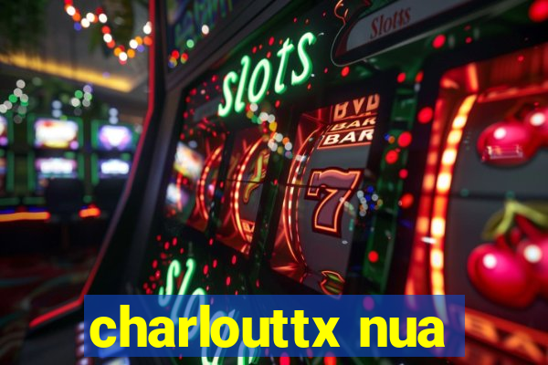 charlouttx nua